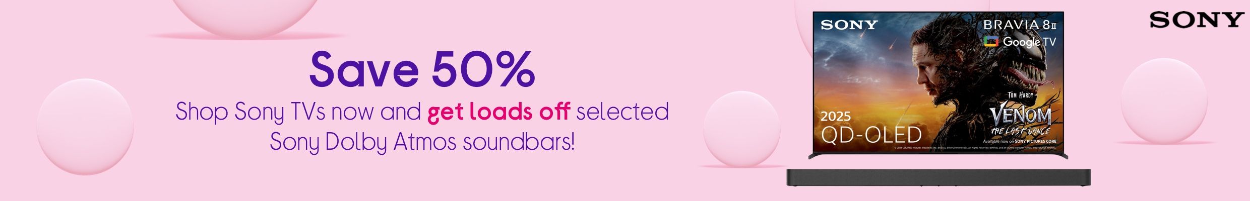 Shop Sony TVs now and get loads off selected Sony Dolby Atmos soundbars!